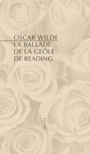 La Ballade de la geôle de Reading | Wilde, Oscar