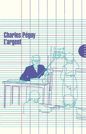 L'Argent | Peguy, Charles