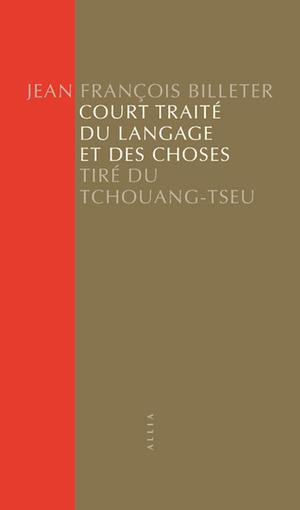 Court Traité du langage et des choses | Billeter, Jean François