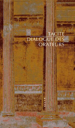 Le Dialogue des orateurs | Tacite