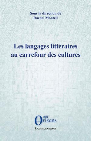 Les langages littéraires au carrefour des cultures | Og Monteil, Rachel