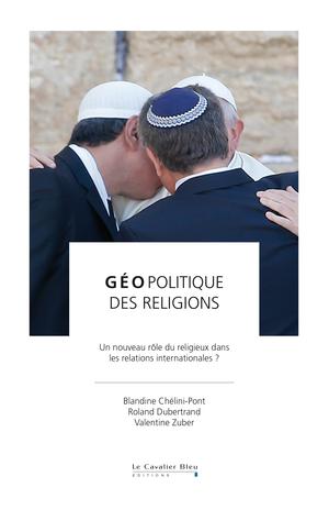 Géopolitique des religions | Chélini-Pont, Blandine