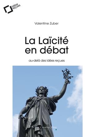 La Laïcité en débat | Zuber, Valentine