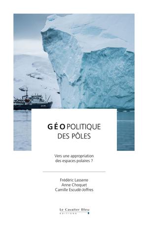 Géopolitique des pôles | Lasserre, Frédéric