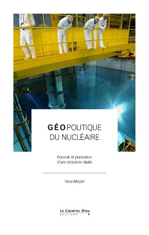Géopolitique du nucléaire | Meyer, Teva