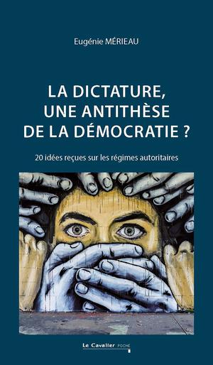 La dictature, antithèse de la démocratie ? | Mérieau, Eugénie