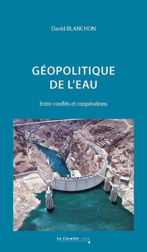 Géopolitique de l'eau | Blanchon, David