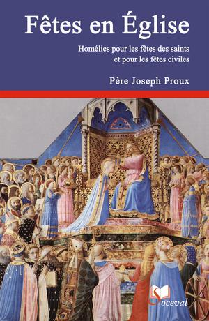Fêtes en Église - Volume 2 | Proux, Père Joseph