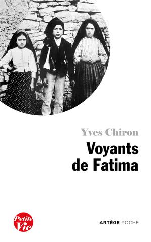 Petite vie des voyants de Fatima | Chiron, Yves