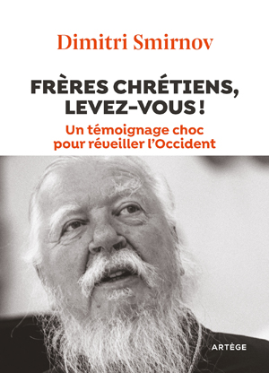 Frères chrétiens, levez-vous ! | Smirnov, Père Dimitri