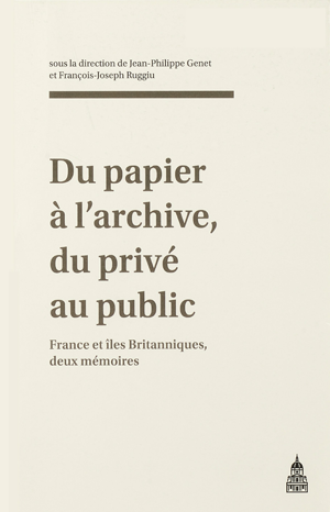 Du papier à l’archive, du privé au public | Ruggiu, François-Joseph
