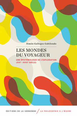 Les mondes du voyageur | Gallegos Gabilondo, Simón