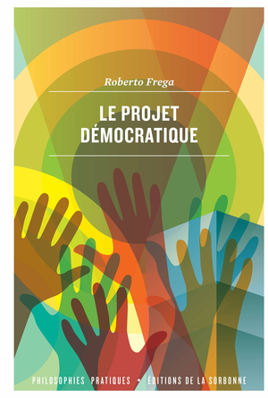 Le projet démocratique | Frega, Roberto