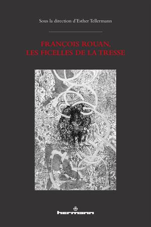 François Rouan, les Ficelles de la tresse | Tellermann, Esther