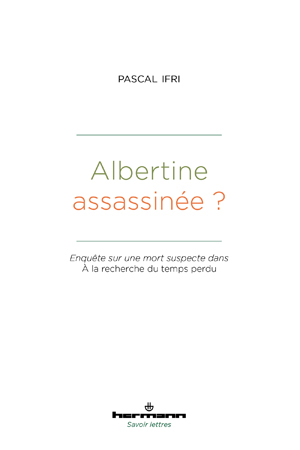 Albertine assassinée ? | Ifri, Pascal