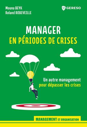 Manager en périodes de crises | Robeveille, Roland