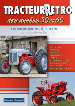 Tracteurs Rétro des années 50 et 60 | Waegemacker, Guillaume