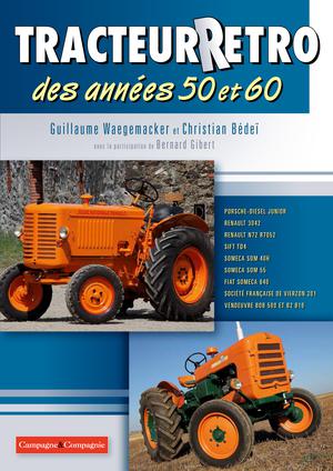Tracteurs Rétro des années 50 et 60 | Waegemacker, Guillaume