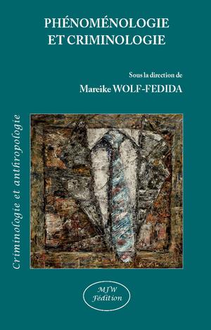 Phénoménologie et criminologie | Wolf-Fédida, Mareike