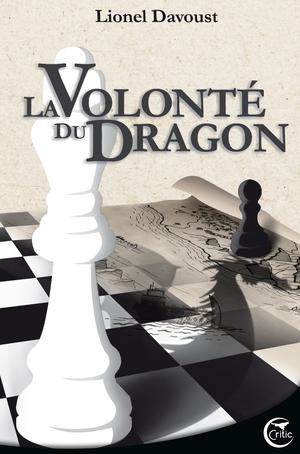 La Volonté du Dragon | Davoust, Lionel