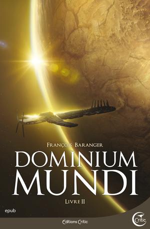 Dominium Mundi - Livre II | Baranger, François
