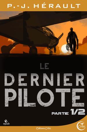 Le Dernier Pilote 1 | Herault, P.-J.