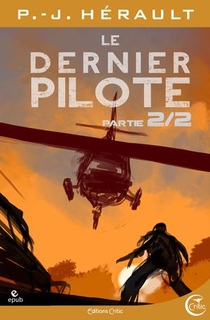 Le Dernier Pilote 2 - Après le Chaos | Herault, P.-J.