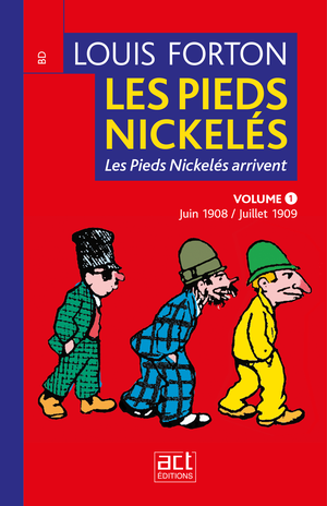 Les Pieds Nickelés - Volume 1- Première année 1908-1909 | Joliet, Bertrand