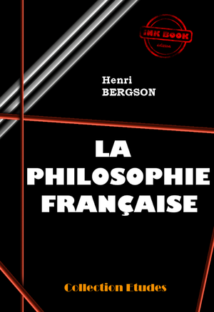 La philosophie française | Bergson, Henri
