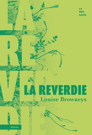 La Reverdie | Browaeys, Louise