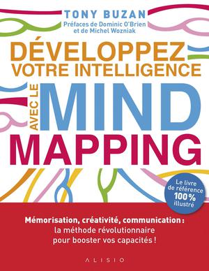 Développez votre intelligence avec le mind mapping | Buzan, Tony