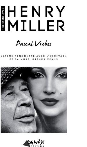 Une semaine avec Henry Miller | Vrebos, Pascal