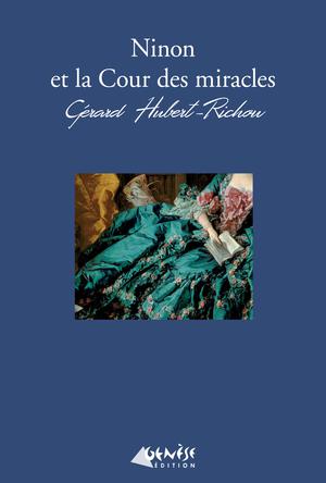 Ninon et la Cour des miracles | Hubert-Richou, Gérard