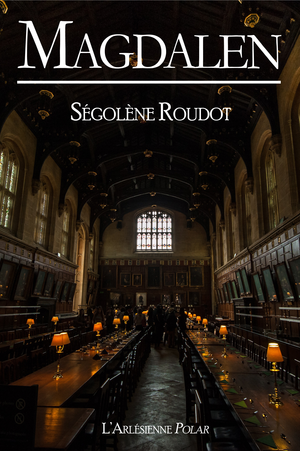 Magdalen | Roudot, Ségolène