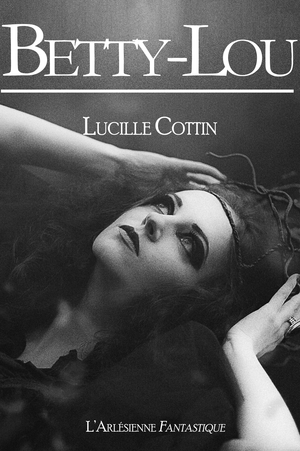 Betty-Lou | Cottin, Lucille