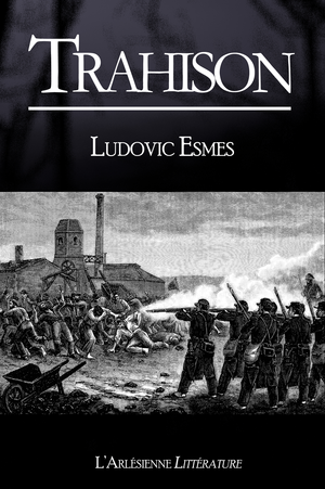 Trahison | Esmes, Ludovic