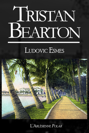 Tristan Bearton | Esmes, Ludovic