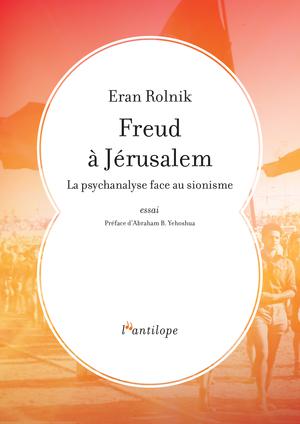 Freud à Jérusalem | Rolnik, Eran