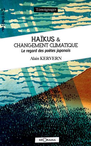 Haïkus et changement climatique | Kervern, Alain