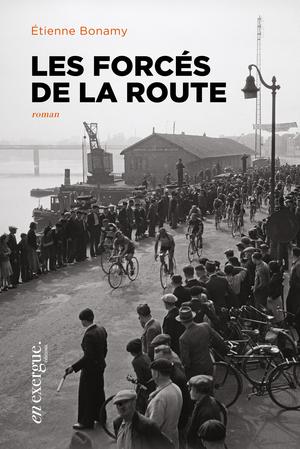 Les forcés de la route | Bonamy, Etienne