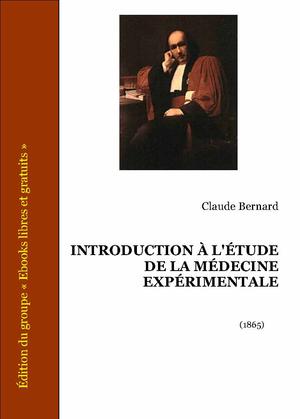 Introduction à l'étude de la médecine expérimentale | Bernard, Claude