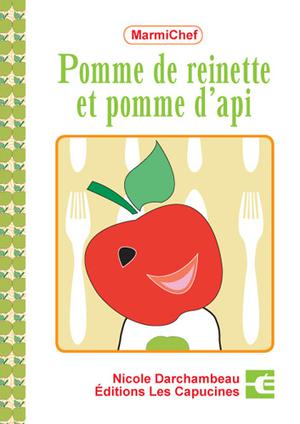 Pomme de reinette et pomme d'api | Darchambeau, Nicole