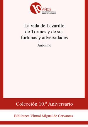 La vida de Lazarillo de Tormes y de sus fortunas y adversidades | Anonimo