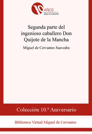 Segunda parte del ingenioso caballero Don Quijote de la Mancha | Cervantes Saavedra, Miguel de