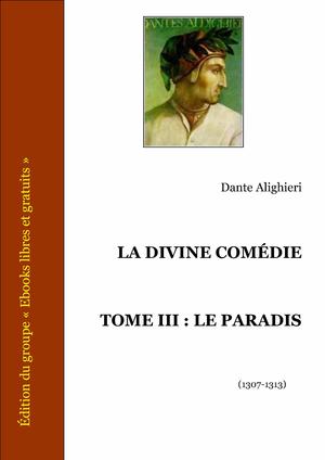 La Divine Comédie Tome III le Paradis | Alighieri, Dante