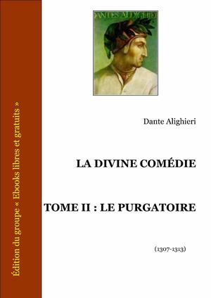 La Divine Comédie Tome II le Purgatoire | Alighieri, Dante