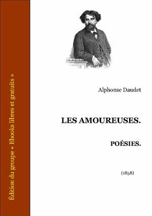 Les amoureuses - Poésies | Daudet, Alphonse