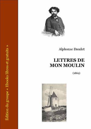 Lettres de mon moulin | Daudet, Alphonse