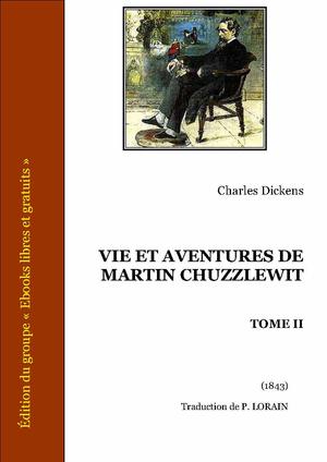Vie et aventures de Martin Chuzzlewit - Tome II | Dickens, Charles