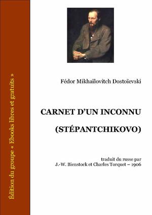 Carnet d'un inconnu (Stépantchikovo) | Dostoïevski, Fedor Mikhaïlovitch